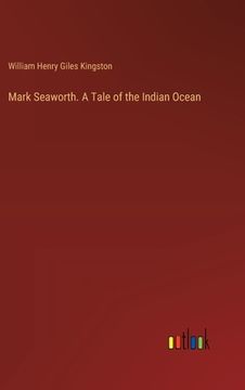 portada Mark Seaworth. A Tale of the Indian Ocean (in English)