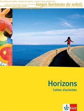 portada Horizons - Oberstufe. 11. /12. Klasse bei g8 / 12. /13. Klasse bei g9. Cahier D'activités (en Alemán)