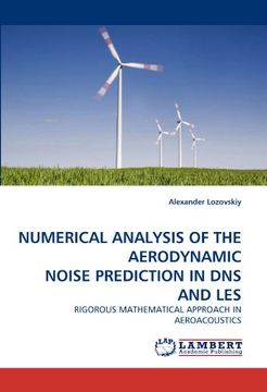 portada numerical analysis of the aerodynamic noise prediction in dns and les (en Inglés)