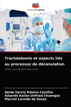 portada Trachéotomie et aspects liés au processus de décanulation (en Francés)