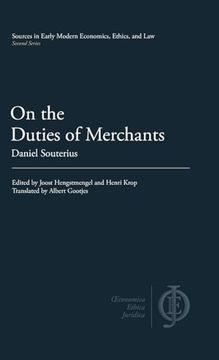 On the Duties of Merchants (Sources in Early Modern Economics, Ethics, and Law)