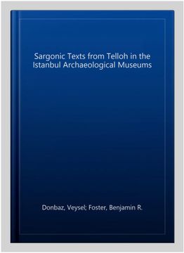 portada Sargonic Texts From Telloh in the Istanbul Archaeological Museums (Occasional Publications of the Babylonian Fund: No. 5)