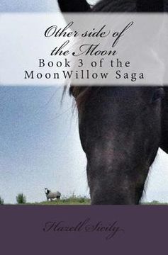 portada Other side of the Moon: Book 3 of the MoonWillow Saga (in English)