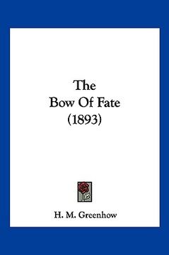 portada the bow of fate (1893) (en Inglés)