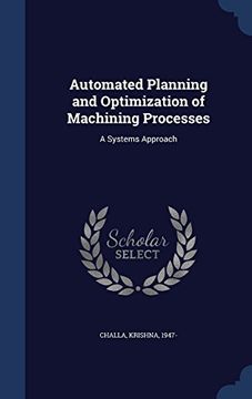 portada Automated Planning and Optimization of Machining Processes: A Systems Approach