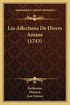portada Les Affections De Divers Amans (1743) (en Francés)