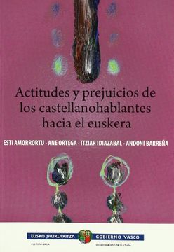 portada Actitudes y Prejuicios de los Castellanohablantes Hacia el Euskera