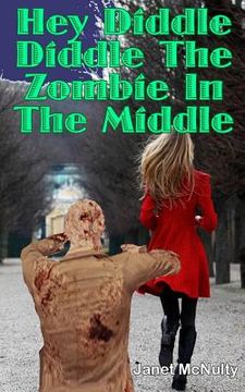 portada Hey Diddle Diddle The Zombie In The Middle (en Inglés)