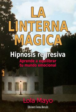portada La Linterna Mágica: Aprende a Equilibrar tu Mundo Emocional (in Spanish)