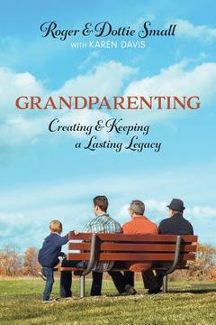 portada Grandparenting: Creating and Keeping a Lasting Legacy (in English)
