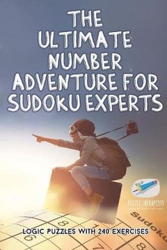 portada The Ultimate Number Adventure for Sudoku Experts | Logic Puzzles with 240 Exercises