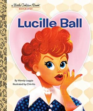 portada Lucille Ball: A Little Golden Book Biography (en Inglés)