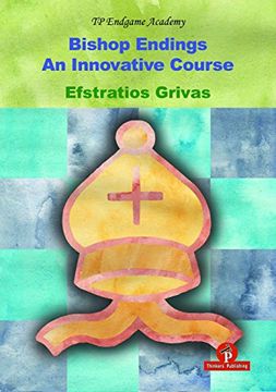 portada Bishop Endings: An Innovative Course (tp Endgame Academy) (en Inglés)