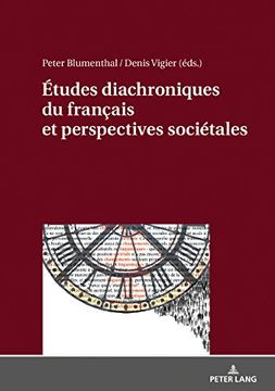 Études Diachroniques du Français et Perspectives Sociétales (en Francés)