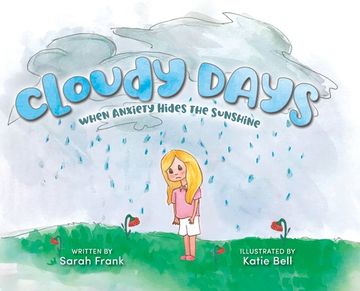 portada Cloudy Days, When Anxiety Hides the Sunshine (in English)