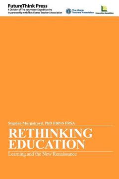 portada rethinking education: learning and the new renaissance (en Inglés)