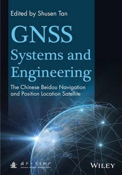 portada GNSS Systems and Engineering: The Chinese Beidou Navigation and Position Location Satellite