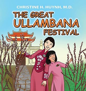 portada The Great Ullambana Festival: A Children'S Book on Love for our Parents, Gratitude, and Making Offerings - Kids Learn Through the Story of Moggallana. The Buddha'S Teachings Into Practice) (en Inglés)