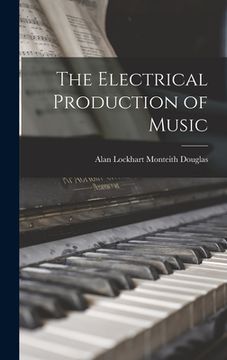 portada The Electrical Production of Music