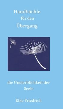portada Handbüchle für den Übergang: die Unsterblichkeit der Seele (in German)