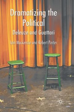 portada Dramatizing the Political: Deleuze and Guattari (en Inglés)