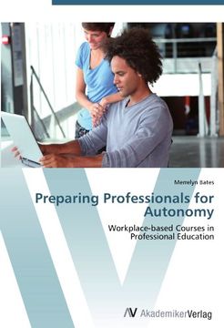 portada Preparing Professionals for Autonomy: Workplace-based Courses in  Professional Education