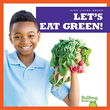portada Let's eat Green! (Bullfrog Books: Kids Living Green) (en Inglés)