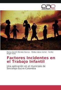 portada Factores Incidentes en el Trabajo Infantil: Una aplicación en el municipio de Sincelejo-Sucre-Colombia