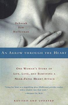 portada An Arrow Through the Heart: One Woman's Story of Life, Love, and Surviving a Near-Fatal Heart Attack (en Inglés)