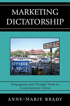 portada Marketing Dictatorship: Propaganda and Thought Work in Contemporary China (Asia 