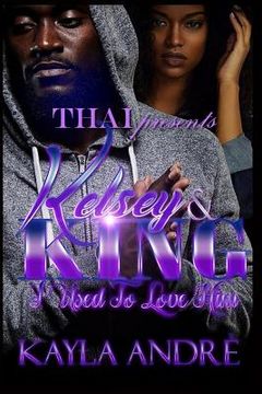portada Kelsey & King: I Use To Love Him (en Inglés)