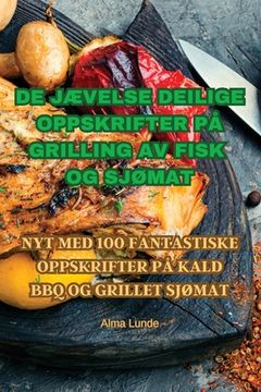 portada de JÆvelse Deilige Oppskrifter På Grilling AV Fisk Og SjØmat (en Noruego)