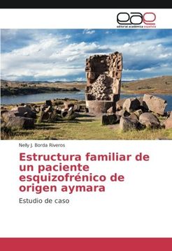portada Estructura familiar de un paciente esquizofrénico de origen aymara: Estudio de caso