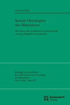 portada Soziale Ontologien Des Mittelalters: Der Status Der Politischen Gemeinschaft Und Das Mangelwesen Mensch (en Alemán)