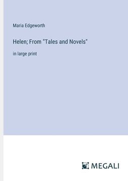 portada Helen; From "Tales and Novels": in large print (en Inglés)