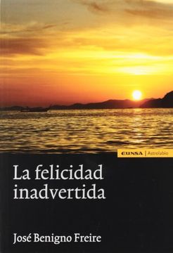 portada La Felicidad Inadvertida (Astrolabio) (in Spanish)
