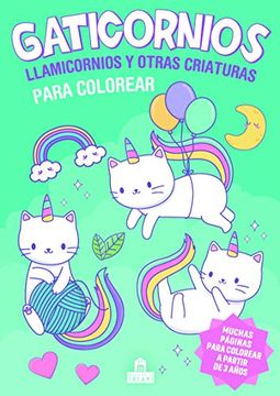 portada Gaticornios, Llamicornios y Otras Criaturas Para Colorear (in Spanish)
