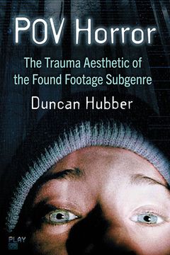 portada Pov Horror: The Trauma Aesthetic of the Found Footage Subgenre (en Inglés)