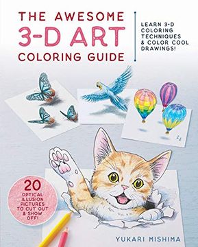 portada The Awesome 3-d art Coloring Guide: Learn 3-d Coloring Techniques & Color Cool Drawings! (en Inglés)