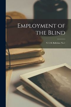 portada Employment of the Blind: N. I. B. Bulletins: No.1 (in English)