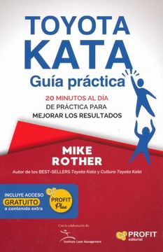 portada Toyota Kata: Guía Práctica: 20 Minutos al dia de Practica Para Mejorar los Resultados (in Spanish)
