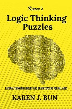 portada Karen's Logic Thinking Puzzles: Lateral Thinking Riddles And Brain Teasers For All Ages (in English)