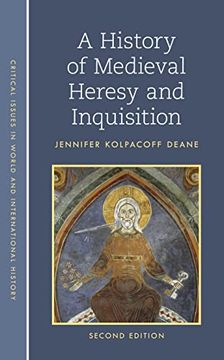 portada A History of Medieval Heresy and Inquisition (Critical Issues in World and International History) (en Inglés)
