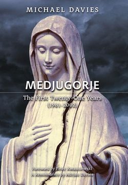 portada Medjugorje: The First Twenty-One Years (1981-2002): A Source-Based Contribution to the Definitive History (in English)