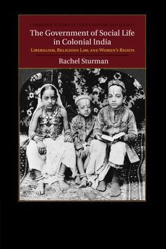 portada The Government of Social Life in Colonial India (Cambridge Studies in Indian History and Society) (en Inglés)