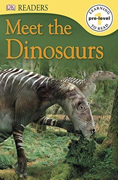 portada Dk Readers l0: Meet the Dinosaurs (dk Readers: Pre-Level 1) 
