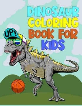 portada Dinosaur Coloring Book for Kids: Best Book for 50+ dinosaurs on backgrounds to color (en Inglés)