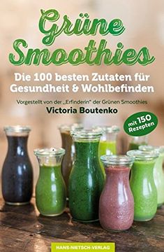 portada Grüne Smoothies: Die 100 Besten Zutaten für Gesundheit & Wohlbefinden 