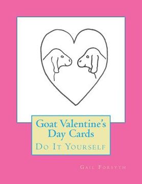 portada Goat Valentine's Day Cards: Do It Yourself (in English)