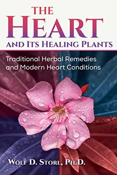 portada The Heart and its Healing Plants: Traditional Herbal Remedies and Modern Heart Conditions (in English)